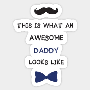 Awesome daddy looks like gift for dad Sticker